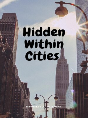 cover image of Hidden Within Cities